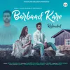 About Barbaad Kare (Reloaded) Song