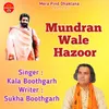 About Mundran Wale Hazoor Song