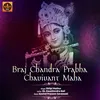 About Braj Chandra Prabha Chavivant Maha Song
