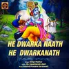 About He Dwarka Naath He Dwarkanath Song