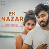 About Ek Nazar Song