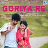 About Goriya Re Song