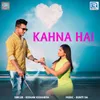 About Kahna Hai Song