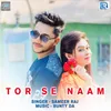 Tor Se Naam