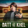 About Datt Ke Khel Song