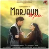 About Marjaun Main Song