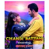 About Chandi Battan Song