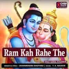 About Ram Kah Rahe The Song
