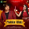 About Mobile Wali Song