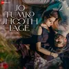 About Jo Tumko Jhoot Lage Song