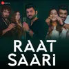 About Raat Saari Song