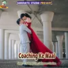 About Coaching Ke Maal Song