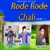 About Rode Rode Chali Part 1 Song