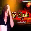 About Ye Khuda Song