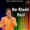 About Har Khushi Hasil Song