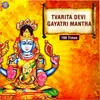 About Tvarita Devi Gayatri Mantra 108 Times Song