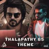About Thalapathy 65 Theme Song