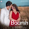 About Baarish Song