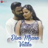About Diva Mhane Vatila Song