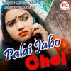 About Palai Jabo Chol Song