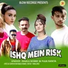 About Ishq Mein Risk Song