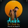 About Ankh Rul Jaundi Hai Song