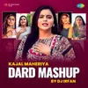 About Kajal Maheriya Dard Mashup Song