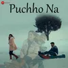 About Puchho Na Song