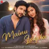 About Mainu Lagda Song