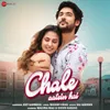 About Chale Aatein Hai Song