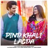 About Pind Khali Lagda Song