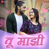 About Tu Majhi Song