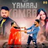 About Yamraj Song