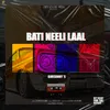About Bati Neeli Laal Song