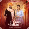 About Dil Diyan Gallan Song