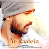 About Ye Raatein Song