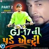 About Gj 17 Ni Pade Entry Part 2 Song