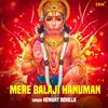 About Mere Balaji Hanuman Song