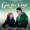 About Gujariye Song