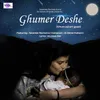 About Ghumer Deshe Song