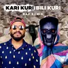 About Kari Kuri Bili Kuri (Rap Remix) Song