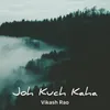 About Joh Kuch Kaha Song