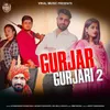 About Gujjar Gurjjari -2 Song