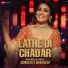 About Lathe Di Chadar Song