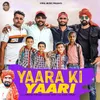 About Yaara Ki Yaari Song