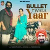 About Bullet Wala Yaar Song