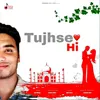 About Tujhse Hi Song