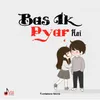 About Bas Ik Pyar Hai Song