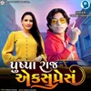 About Pushpa Raj Express Song