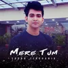 About Mere Tum Song